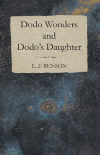 Titelbild: Dodo Wonders and Dodo's Daughter 9781473316492