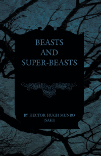 Omslagafbeelding: Beasts and Super-Beasts 9781473316690