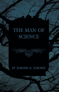 Imagen de portada: The Man of Science 9781473316737