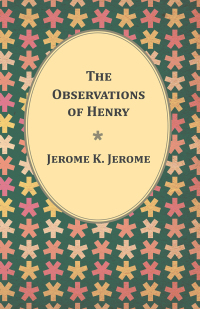 صورة الغلاف: The Observations of Henry 9781473316904