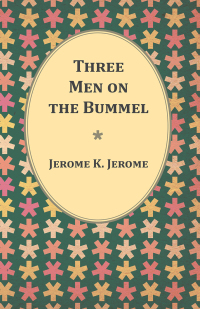 صورة الغلاف: Three Men on the Bummel 9781473316959