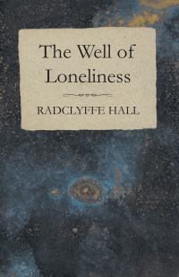 Cover image: The Well of Loneliness 9781473317628
