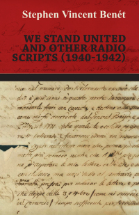 Imagen de portada: We Stand United and other Radio Scripts (1940-1942) 9781473317062