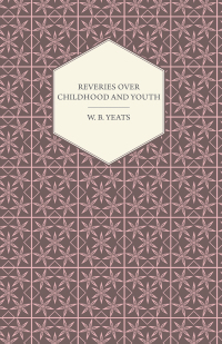 表紙画像: Reveries Over Childhood And Youth 9781443751148