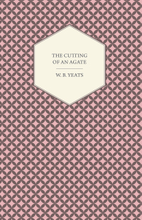 Titelbild: The Cutting Of An Agate 9781406714791