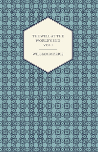 Omslagafbeelding: The Well at the World's End - A Tale - Book I: The Road Unto Love 9781406793161