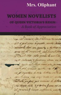 Titelbild: Women Novelists of Queen Victoria's Reign : A Book of Appreciation 9781408620854