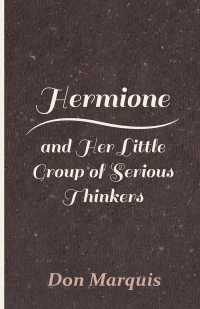 صورة الغلاف: Hermione and Her Little Group of Serious Thinkers 9781408622315