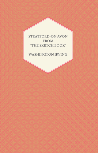 Cover image: Stratford-on-Avon - from 'The Sketch Book' by Washington Irving 9781443779555