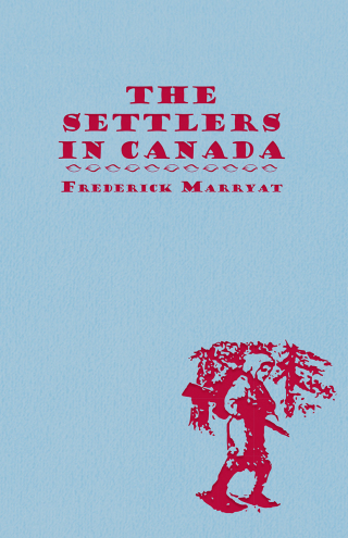 صورة الغلاف: The Settlers in Canada 9781409725831