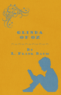 Cover image: Glinda of Oz 9781447402169