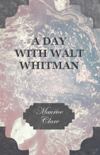 Omslagafbeelding: A Day with Walt Whitman 9781409772422