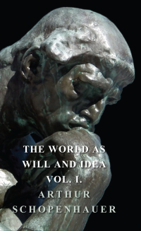 Cover image: The World as Will and Idea - Vol. I. 9781406777086
