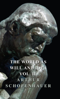 صورة الغلاف: The World as Will and Idea - Vol. II. 9781443731904