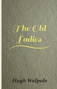 Cover image: The Old Ladies 9781406716788