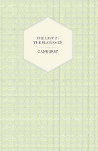 Immagine di copertina: The Last of the Plainsmen 9781406728576