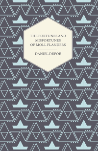 Omslagafbeelding: The Fortunes and Misfortunes of Moll Flanders 9781406791990