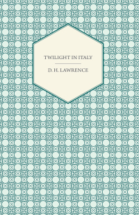 Cover image: Twilight in Italy 9781406794762