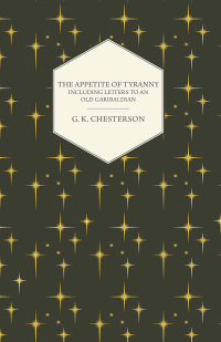 Cover image: The Appetite of Tyranny - Including Letters to an Old Garibaldian 9781443711814