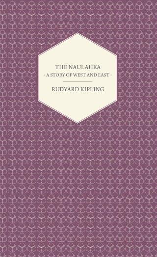 Cover image: The Naulahka - A Story of West and East 9781443733540