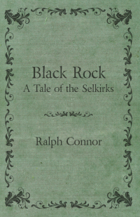 表紙画像: Black Rock - A Tale of the Selkirks 9781406723403