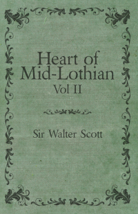 Cover image: Heart of Mid-Lothian - Vol. II. 9781406766882