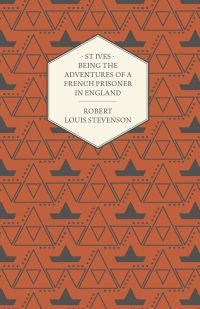 Imagen de portada: St Ives - Being the Adventures of a French Prisoner in England 9781406714562