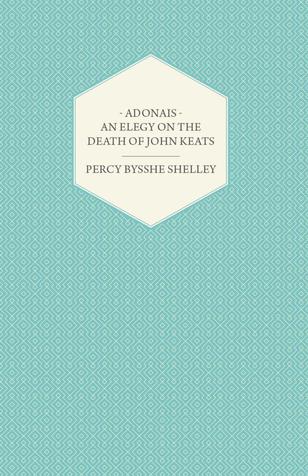 Adonais – An Elegy on the Death of John Keats