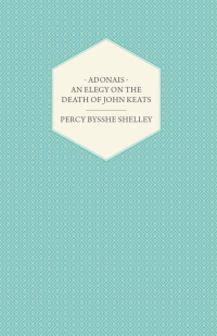 Immagine di copertina: Adonais - An Elegy on the Death of John Keats 9781409772927