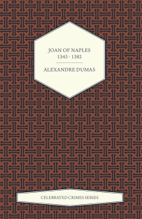 Cover image: Joan of Naples 1343 - 1382 (Celebrated Crimes Series) 9781473326637