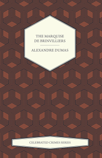 Immagine di copertina: The Marquise de Brinvilliers (Celebrated Crimes Series) 9781473326651