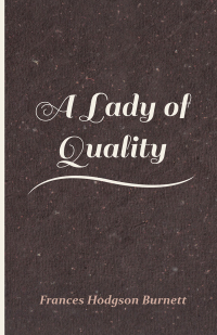 Cover image: A Lady of Quality 9781446022320