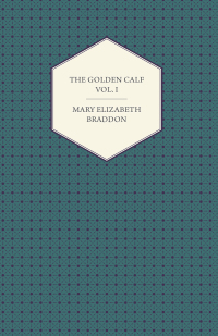 Cover image: The Golden Calf Vol. I 9781447473176