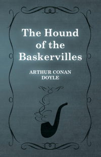 Omslagafbeelding: The Hound of the Baskervilles - The Sherlock Holmes Collector's Library 9781446062067