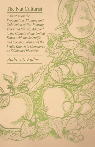 Imagen de portada: The Nut Culturist 9781446075821