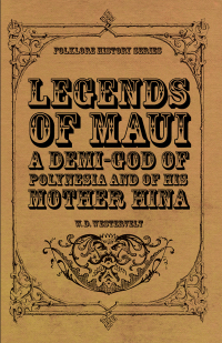 Titelbild: Legends of Maui - A Demi-God of Polynesia and of His Mother Hina 9781444603378