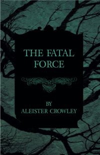 Imagen de portada: The Fatal Force 9781447465485