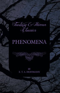 Imagen de portada: Phenomena (Fantasy and Horror Classics) 9781447465560