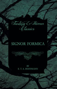 表紙画像: Signor Formica (Fantasy and Horror Classics) 9781447465782