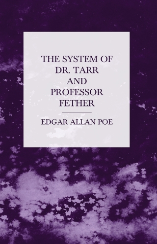 Cover image: The System of Dr. Tarr and Professor Fether 9781447465973
