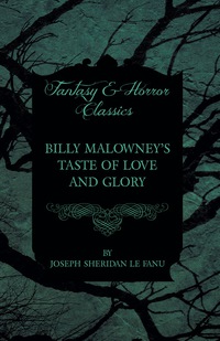 Cover image: Billy Malowney's Taste of Love and Glory 9781447466147