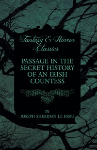 صورة الغلاف: Passage in the Secret History of an Irish Countess 9781447466192