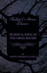 Cover image: Pichon & Sons, of the Croix Rousse 9781447466208