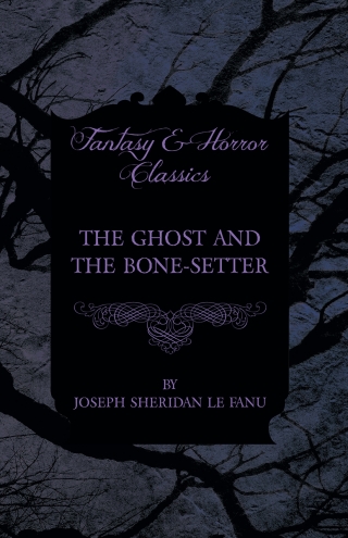 Cover image: The Ghost and the Bone-Setter 9781447466284