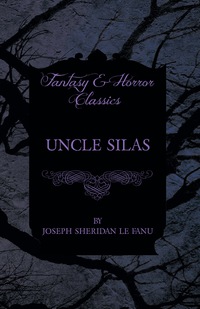 Cover image: Uncle Silas 9781447466406