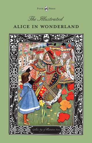 表紙画像: The Illustrated Alice in Wonderland (The Golden Age of Illustration Series) 9781473327061