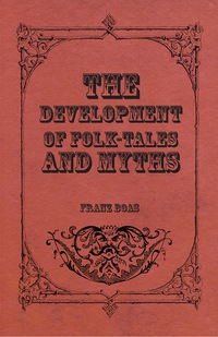 Imagen de portada: The Development of Folk-Tales and Myths 9781473308602