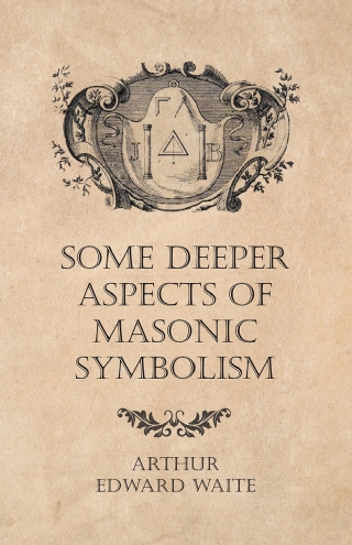 صورة الغلاف: Some Deeper Aspects of Masonic Symbolism 9781473304505