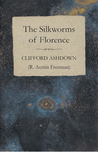 صورة الغلاف: The Silkworms of Florence 9781473305939
