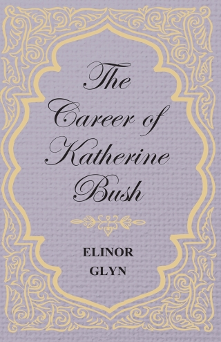 Immagine di copertina: The Career of Katherine Bush 9781473304703